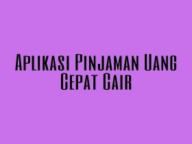 Aplikasi Pinjaman Online Cepat Cair