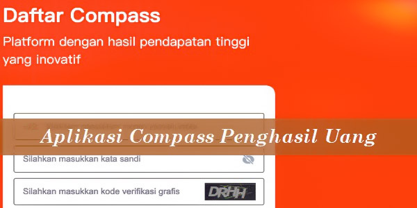 Apk Compass Penghasil Uang, Download Sekarang Juga!