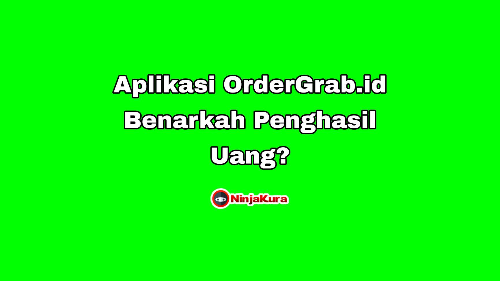 Aplikasi OrderGrab.id Penghasil Uang?