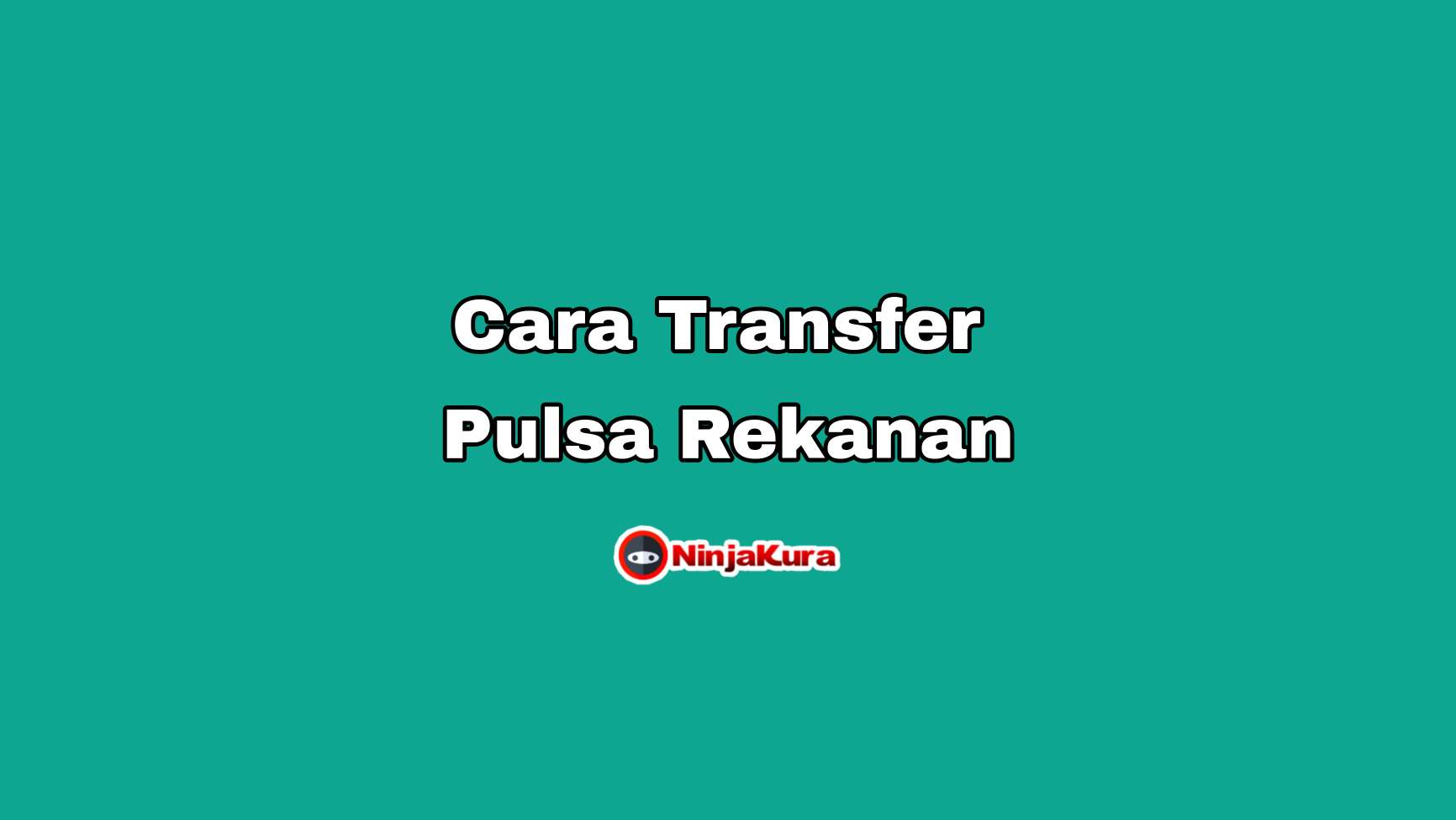 Cara Transfer Pulsa Rekanan