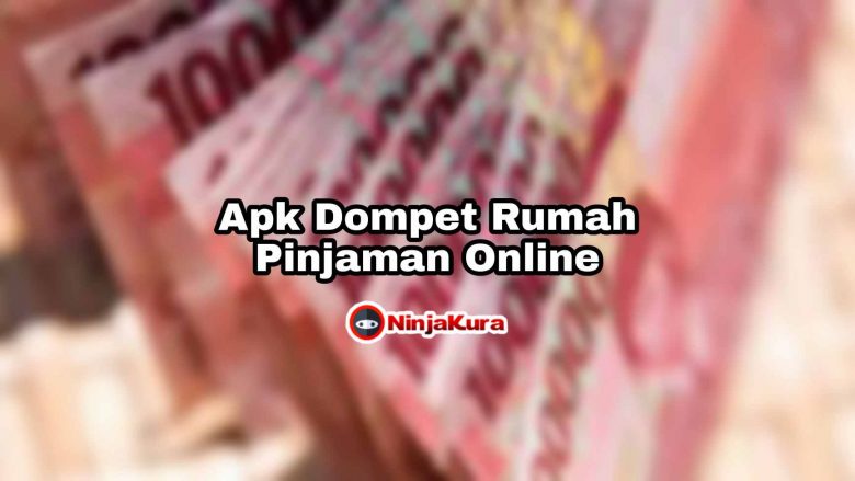 Apk Dompet Rumah Pinjaman Online
