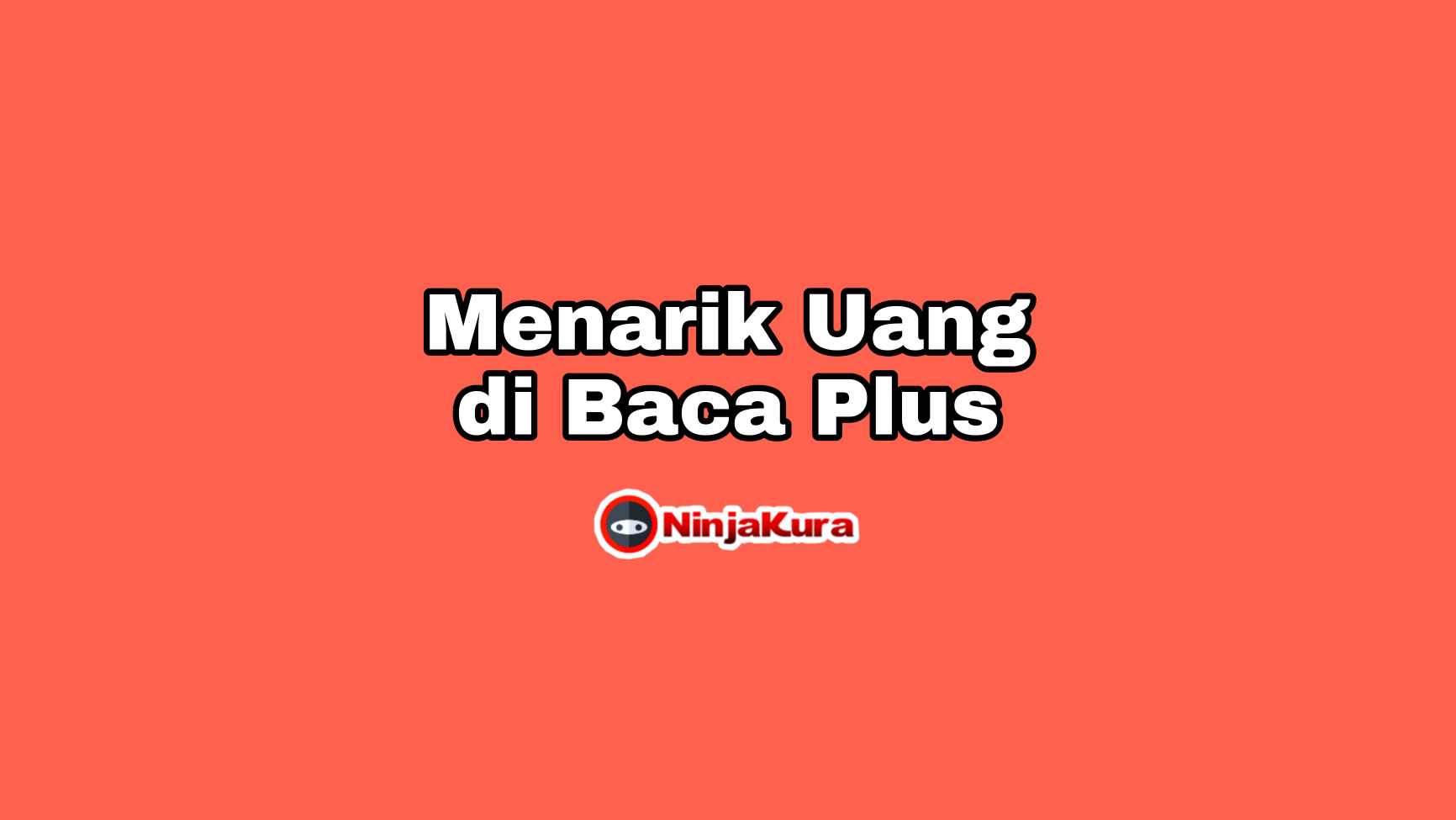 Cara Menarik Uang di Baca Plus