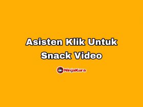 Cara Menggunakan Asisten Klik di Snack Video