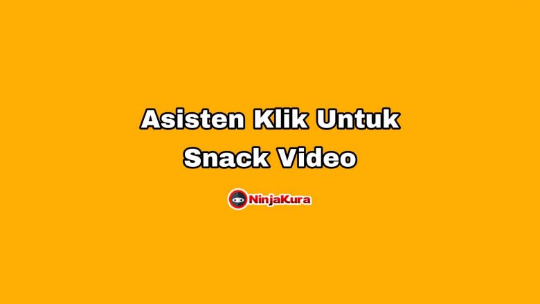 Cara Menggunakan Asisten Klik di Snack Video