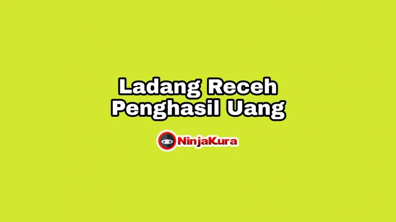 Website Ladang Receh Penghasil Uang