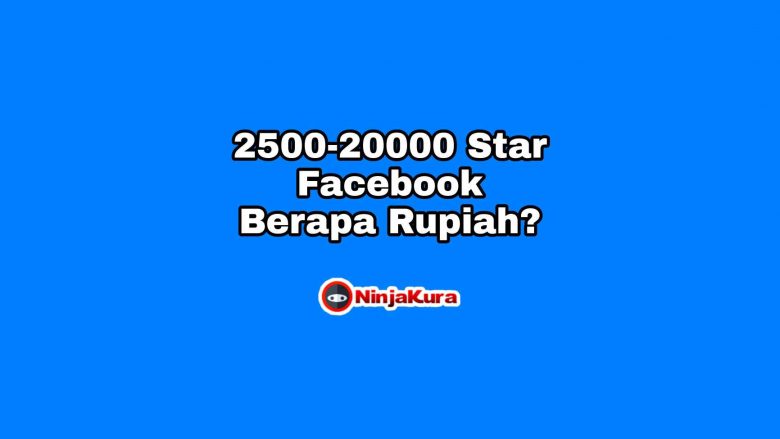 2500-2000 Star Facebook Berapa Rupiah?