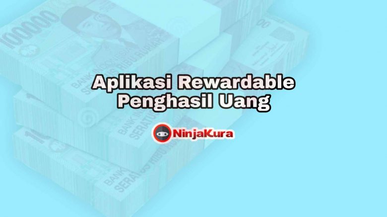 APK Rewardable Penghasil Uang