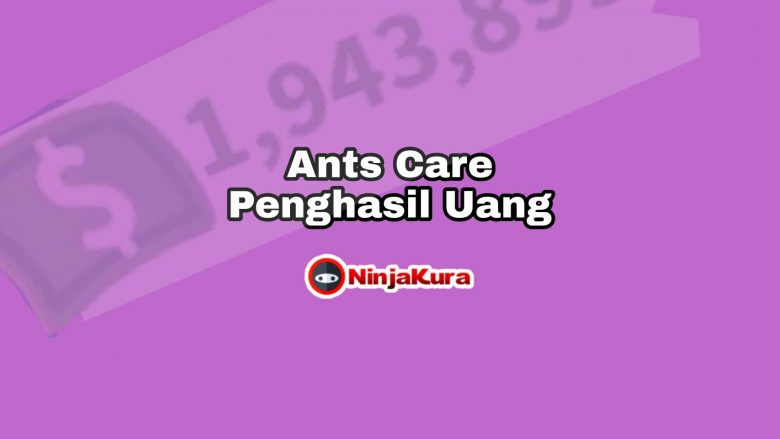 Ants Care Penghasil Uang Download