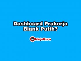 Dashboard Prakerja Blank Putih Atau Kosong