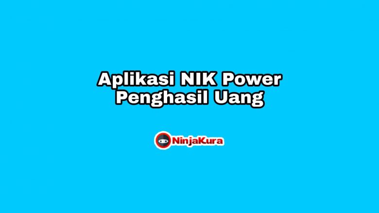 Download Aplikasi NIK Power Penghasil Uang