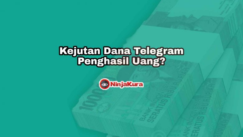 Kejutan Dana Telegram Penghasil Uang
