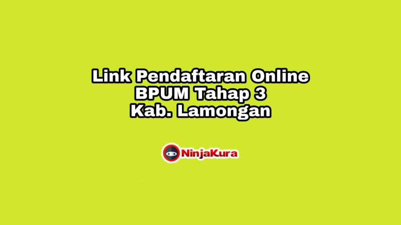 Link Pendaftaran Online BPUM Tahap 3 Kab. Lamongan