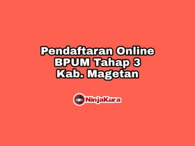 Pendaftaran Online BPUM Tahap 3 Kab. Magetan