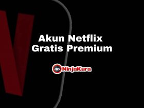 Akun Netflix Gratis Premium