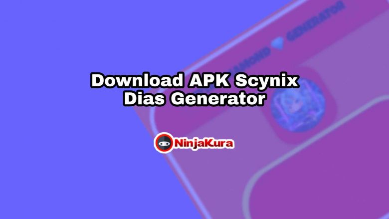 Download APK Scynix Dias Generator