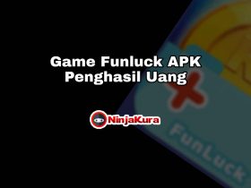 Game Funluck APK Penghasil Uang