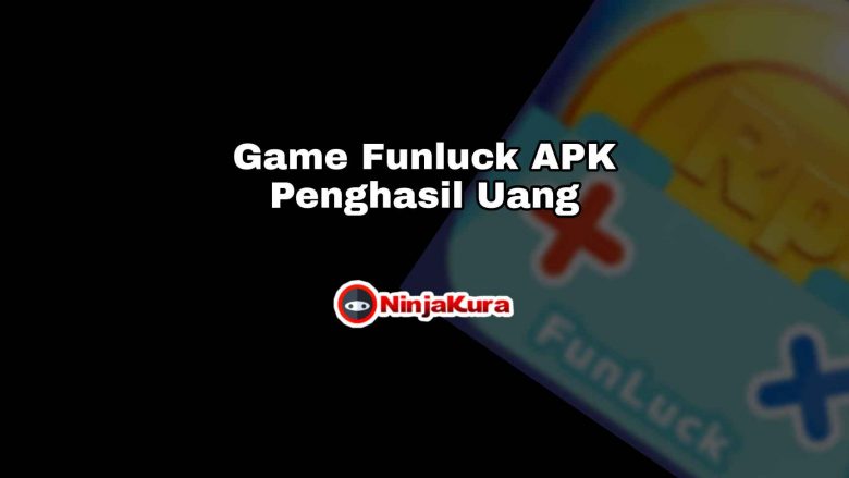 Game Funluck APK Penghasil Uang
