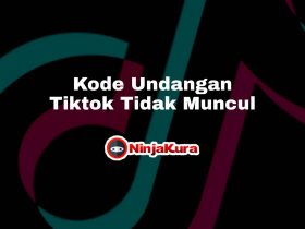 Kode Undangan Tiktok Tidak Muncul