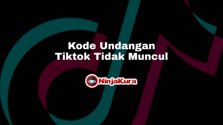 Kode Undangan Tiktok Tidak Muncul