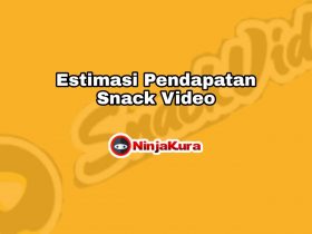Estimasi Pendapatan Snack Video