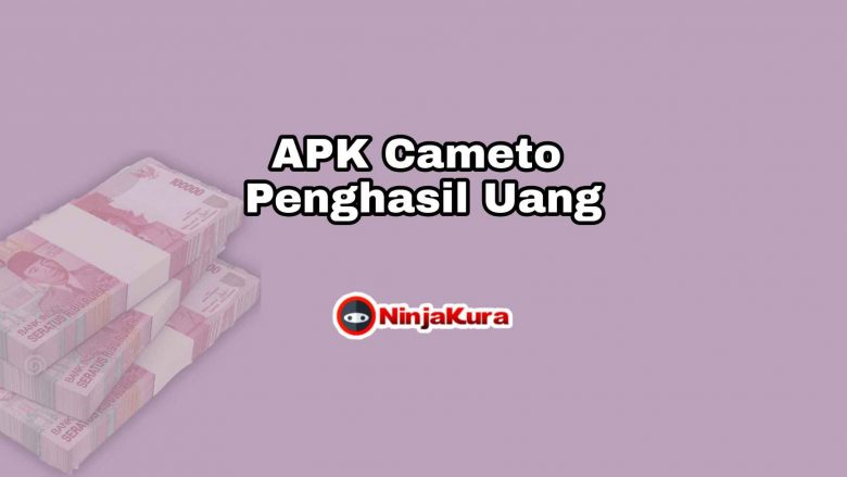 APK Cameto Penghasil Uang