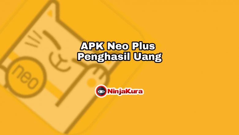 APK Neo Plus Penghasil Uang