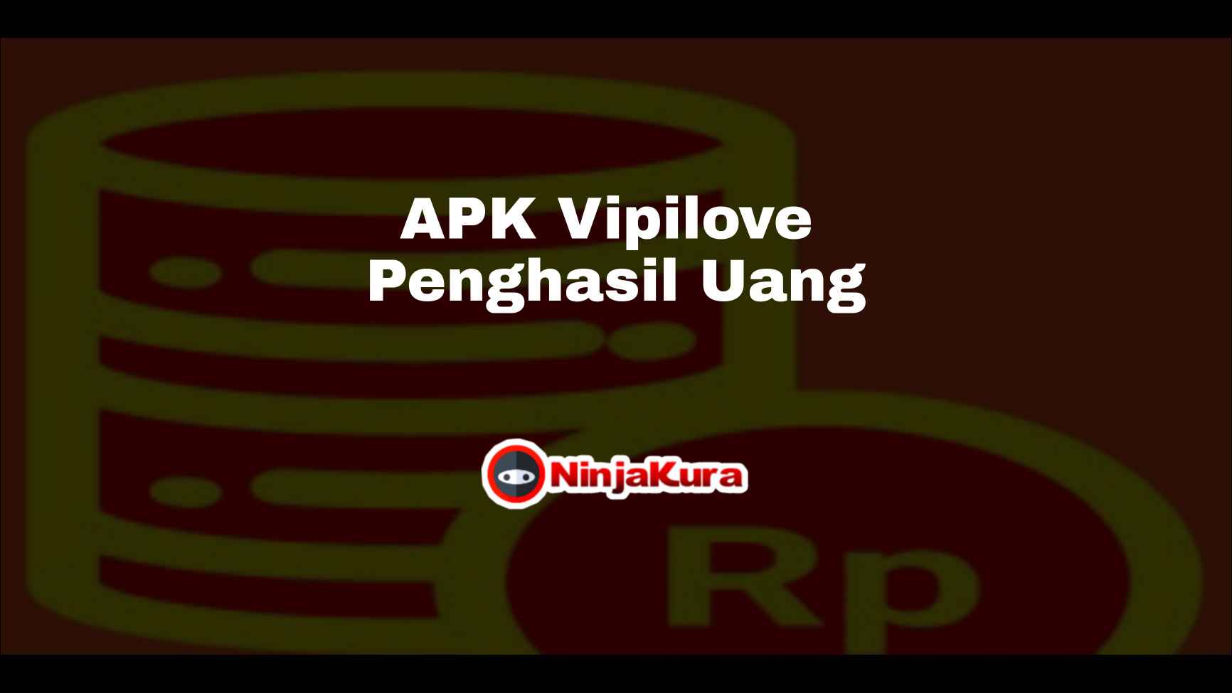 APK Vipilove Penghasil Uang