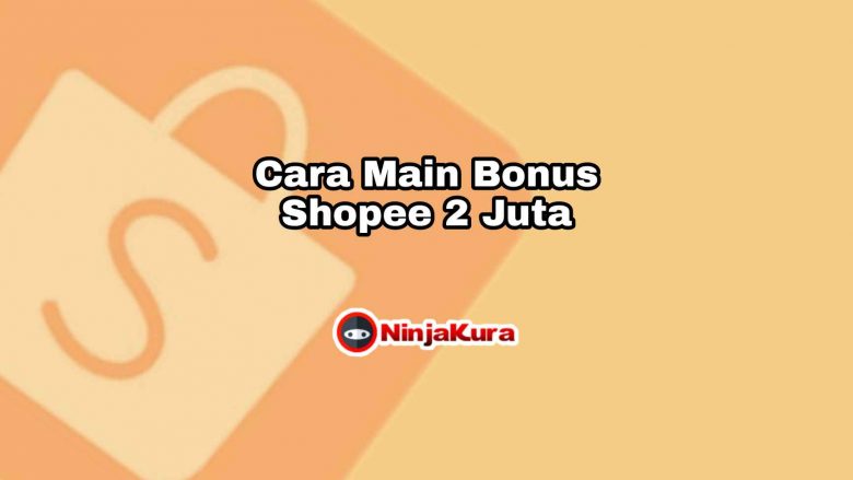 Bonus Shopee 2 Juta