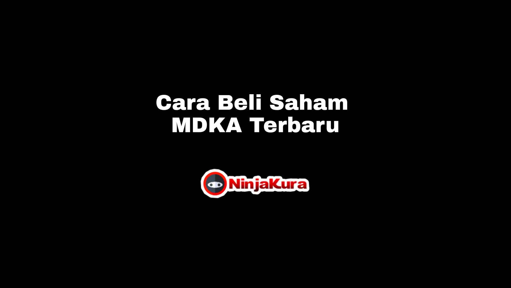 Cara Beli Saham MDKA