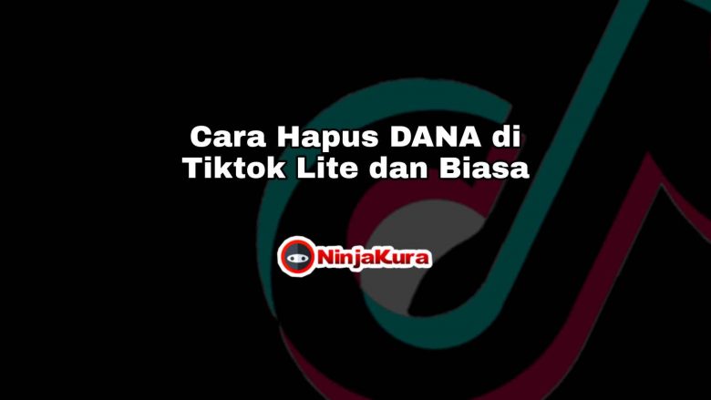 Cara Hapus Akun DANA di TikTok Lite dan Biasa