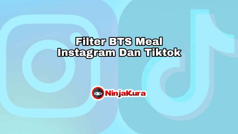 Filter BTS Meal Instagram dan Tiktok