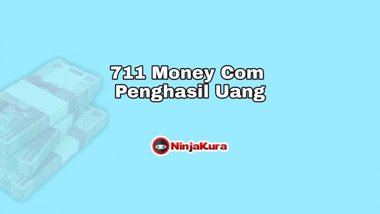711 Money Com Penghasil Uang
