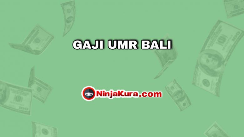 GAJI UMR BALI