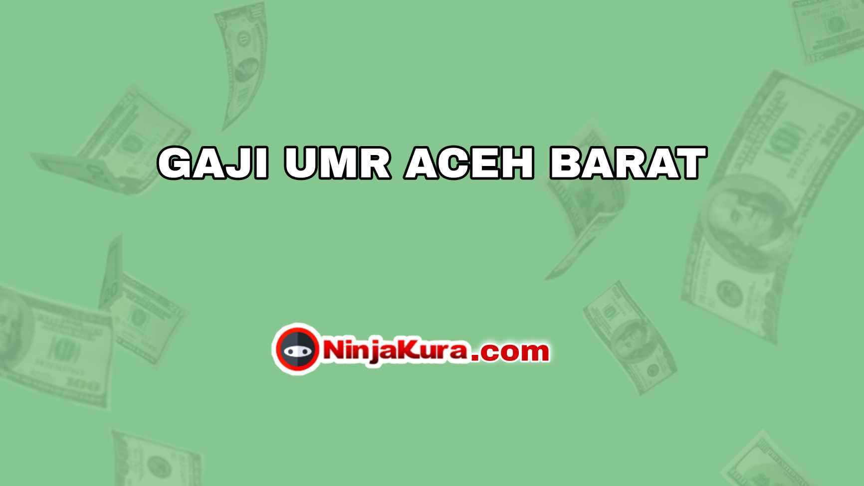 Gaji UMR Aceh Barat