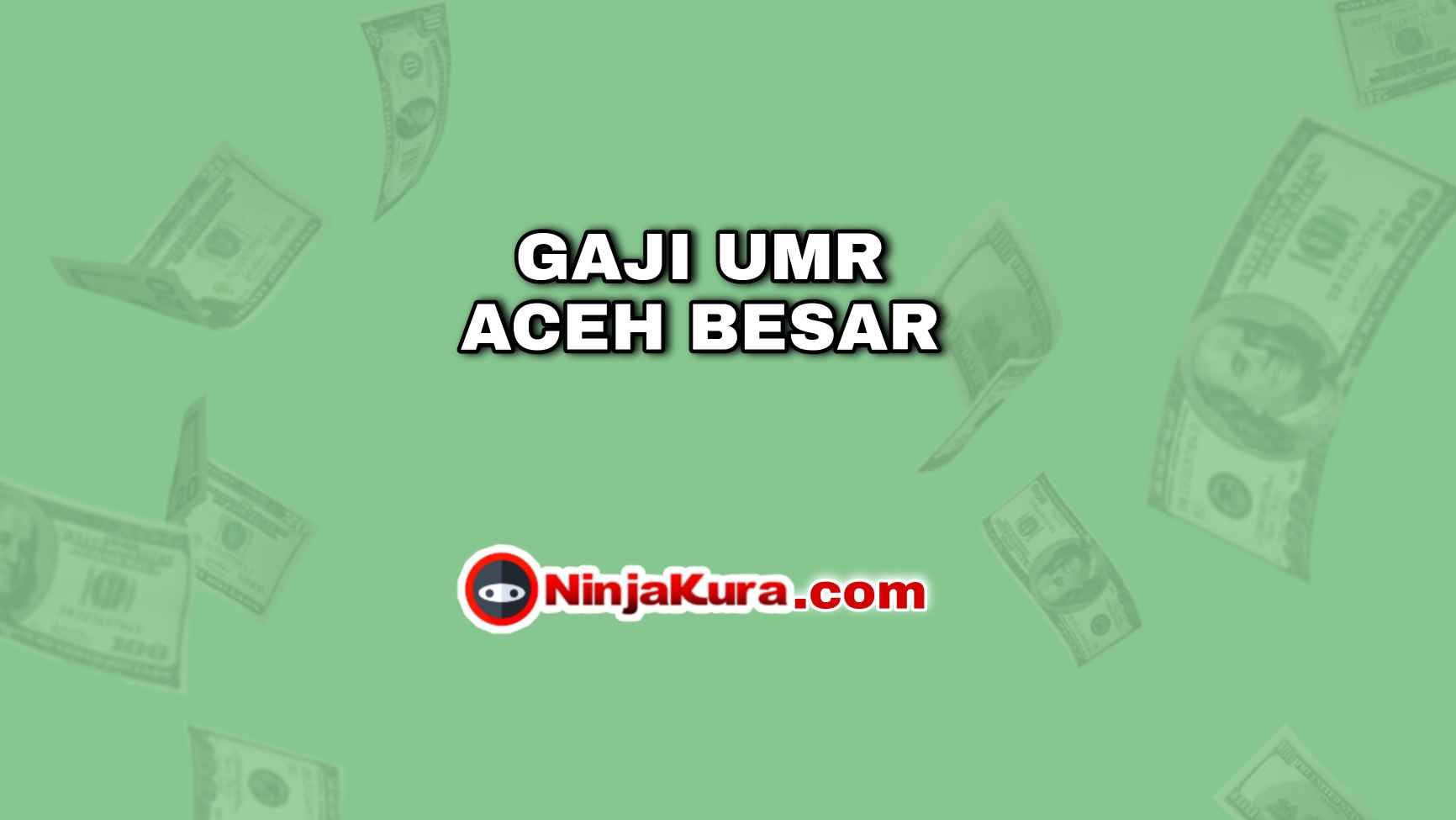Gaji UMR Aceh Besar