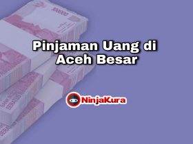Pinjaman Uang di Aceh Besar