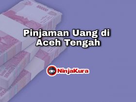 Pinjaman Uang di Aceh Tengah