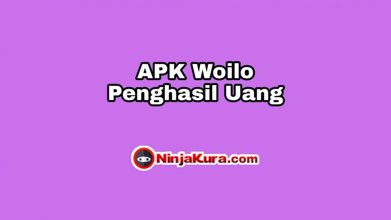 APK Woilo Penghasil Uang